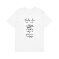 Mother's Day Thank You Mom T-Shirt — 'Thank you Mom for your nurture, love, patience, kindness'