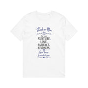 Mother's Day Thank You Mom T-Shirt — 'Thank you Mom for your nurture, love, patience, kindness'